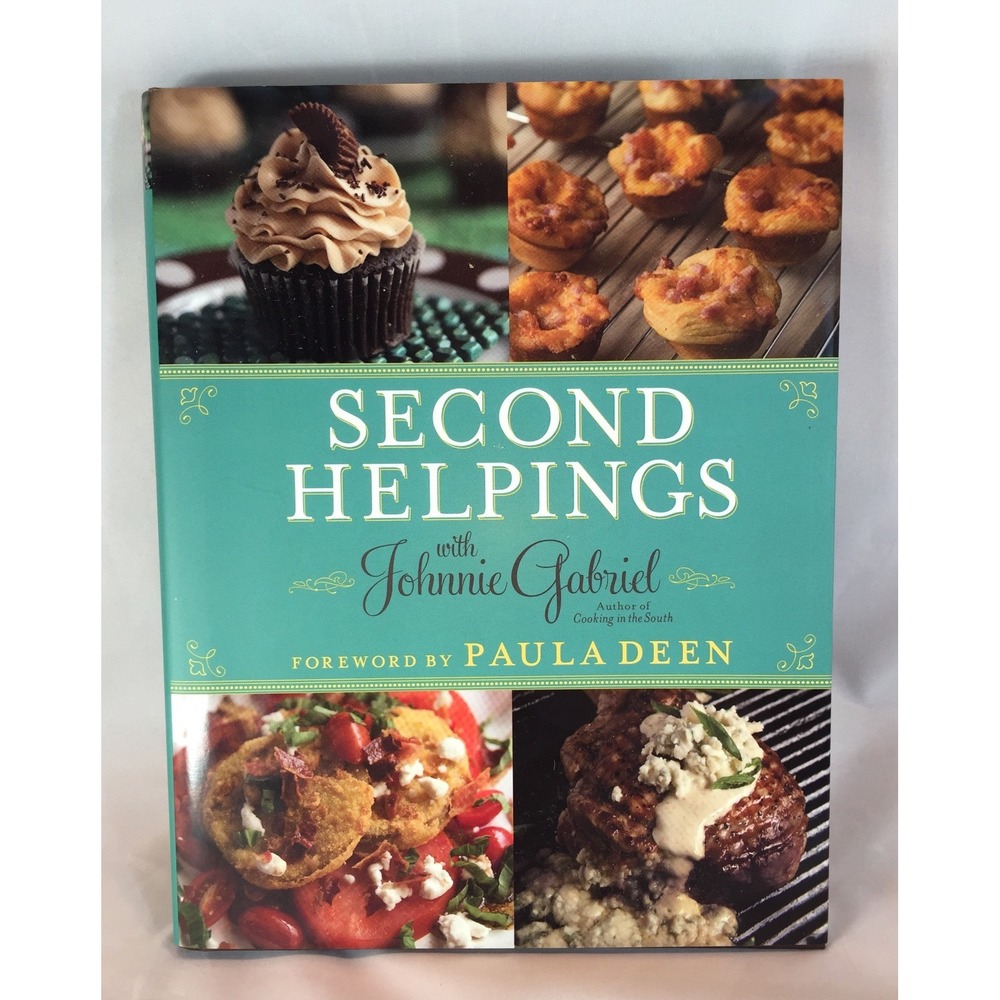 Second Helpings Johnnie Gabriel Southern Cooking Cookbook Paula Deen Hardcover